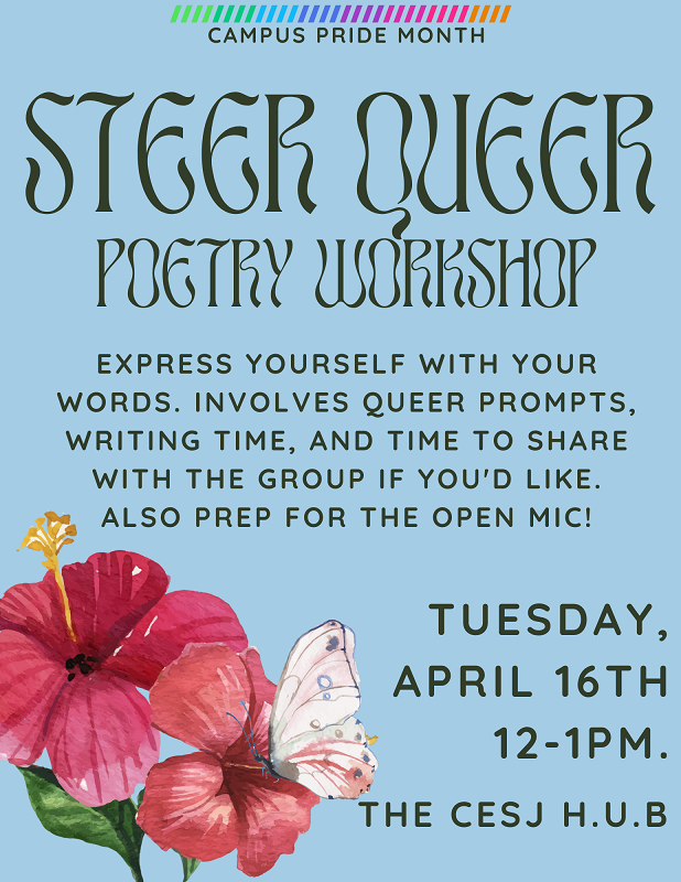 Steer Queer Poetry Workshop - Tuesday, April 16 from noon - 1 p.m. at the CESJ H.U.B. - Click for PDF